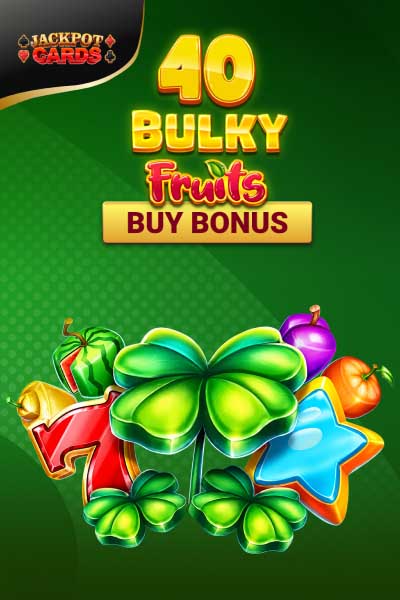 40 Bulky Fruits Buy Bonus